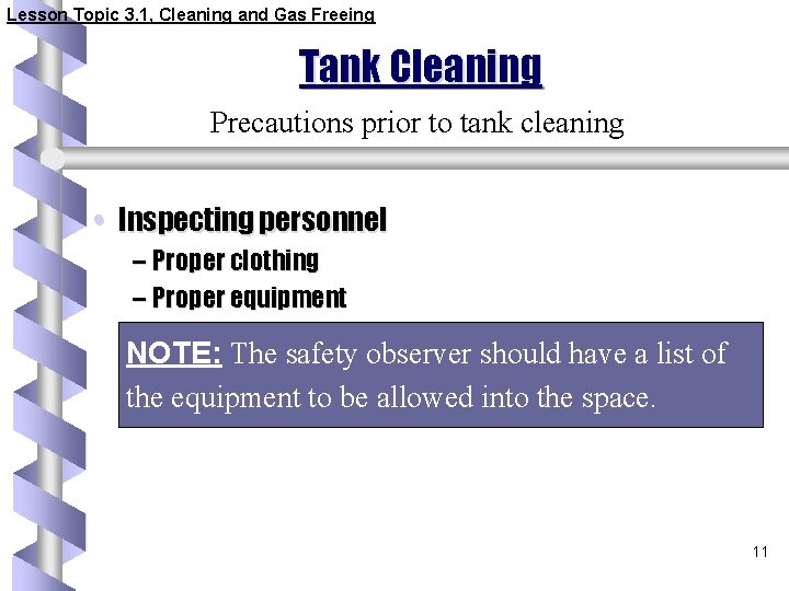 Lesson Topic 3. 1, Cleaning and Gas Freeing Tank Cleaning Precautions prior to tank