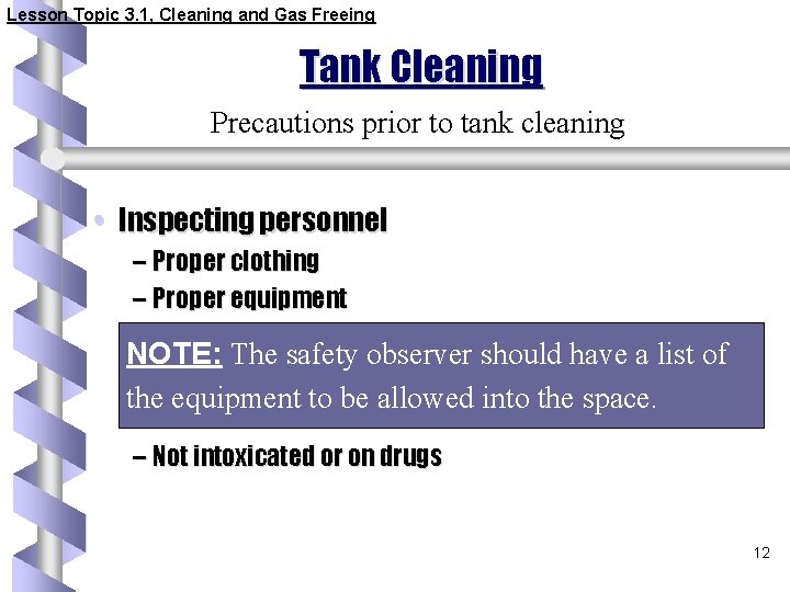 Lesson Topic 3. 1, Cleaning and Gas Freeing Tank Cleaning Precautions prior to tank