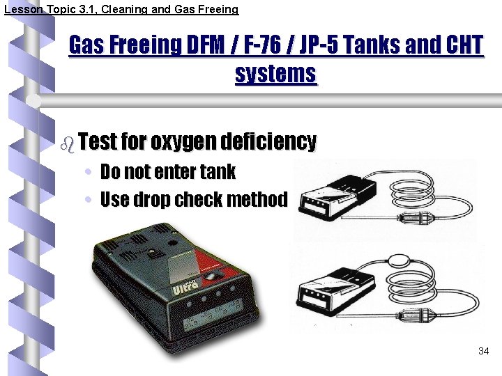 Lesson Topic 3. 1, Cleaning and Gas Freeing DFM / F-76 / JP-5 Tanks