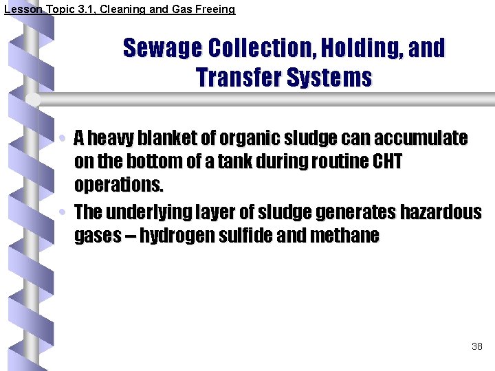 Lesson Topic 3. 1, Cleaning and Gas Freeing Sewage Collection, Holding, and Transfer Systems