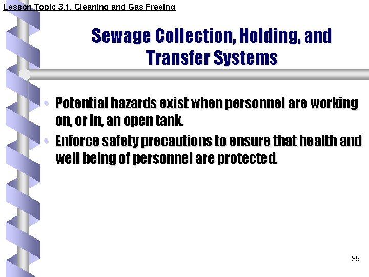 Lesson Topic 3. 1, Cleaning and Gas Freeing Sewage Collection, Holding, and Transfer Systems