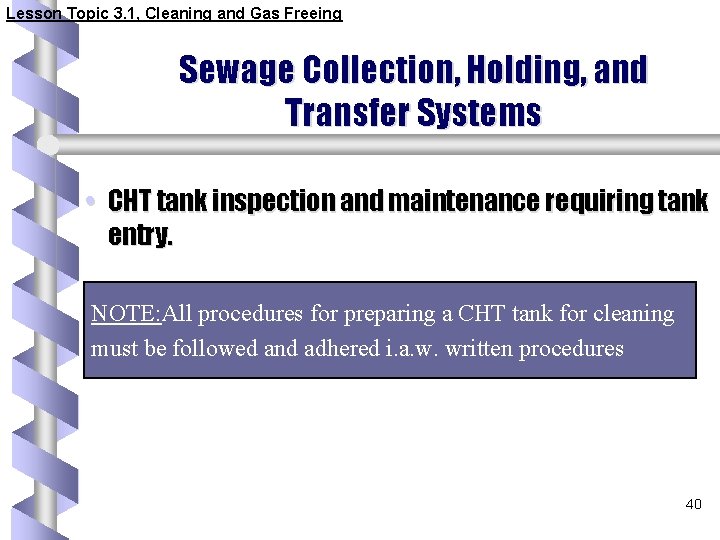 Lesson Topic 3. 1, Cleaning and Gas Freeing Sewage Collection, Holding, and Transfer Systems