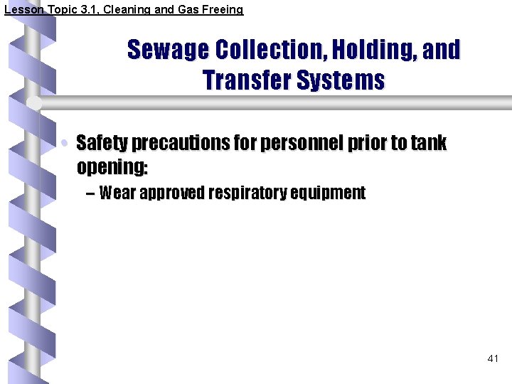 Lesson Topic 3. 1, Cleaning and Gas Freeing Sewage Collection, Holding, and Transfer Systems