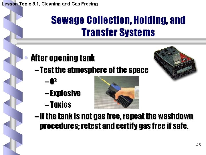 Lesson Topic 3. 1, Cleaning and Gas Freeing Sewage Collection, Holding, and Transfer Systems