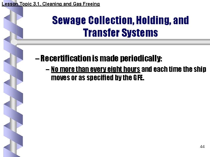 Lesson Topic 3. 1, Cleaning and Gas Freeing Sewage Collection, Holding, and Transfer Systems