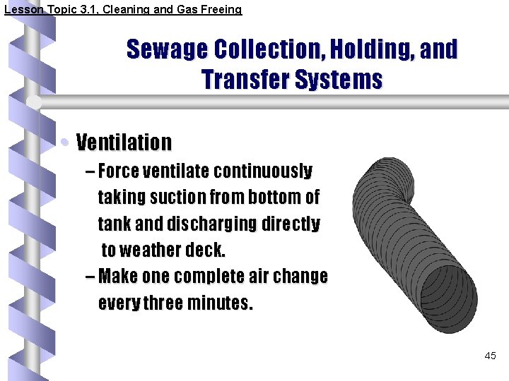 Lesson Topic 3. 1, Cleaning and Gas Freeing Sewage Collection, Holding, and Transfer Systems