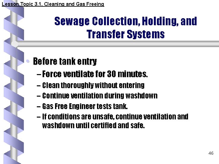 Lesson Topic 3. 1, Cleaning and Gas Freeing Sewage Collection, Holding, and Transfer Systems