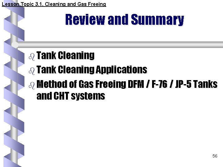 Lesson Topic 3. 1, Cleaning and Gas Freeing Review and Summary b Tank Cleaning