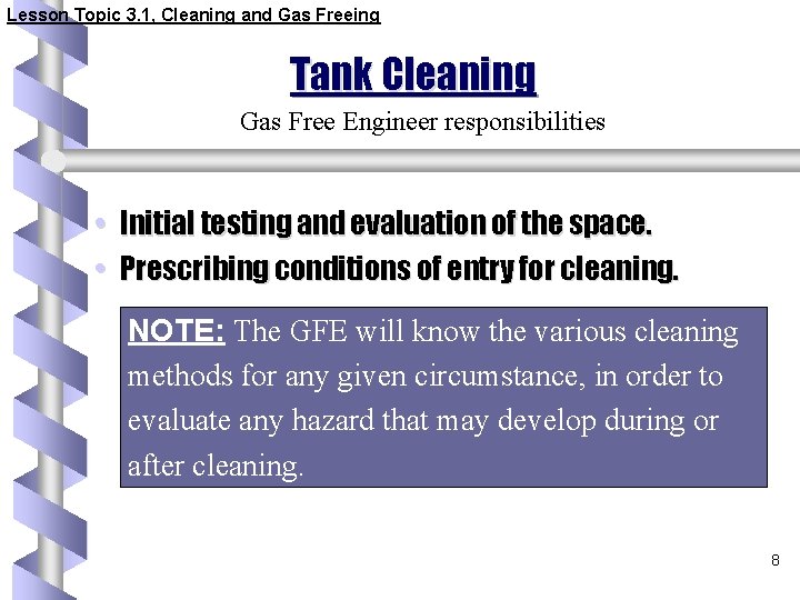 Lesson Topic 3. 1, Cleaning and Gas Freeing Tank Cleaning Gas Free Engineer responsibilities