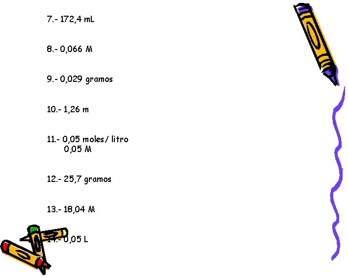 7. - 172, 4 m. L 8. - 0, 066 M 9. - 0,