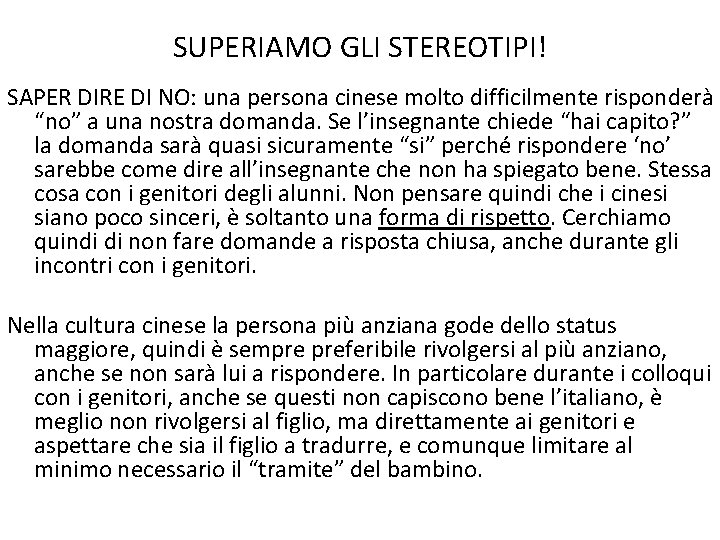 SUPERIAMO GLI STEREOTIPI! SAPER DIRE DI NO: una persona cinese molto difficilmente risponderà “no”