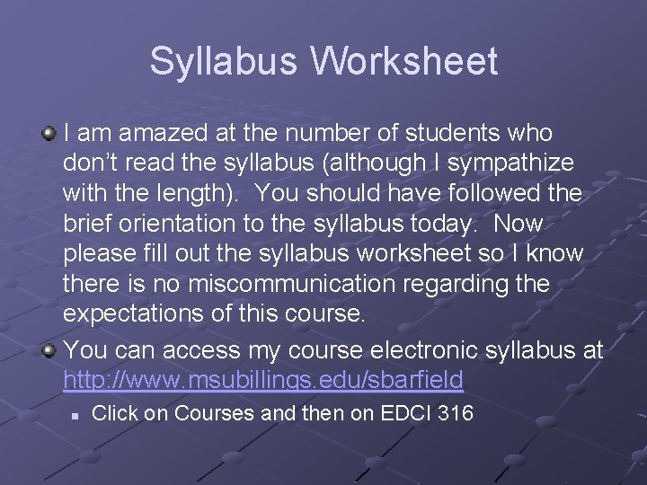 Syllabus Worksheet I am amazed at the number of students who don’t read the