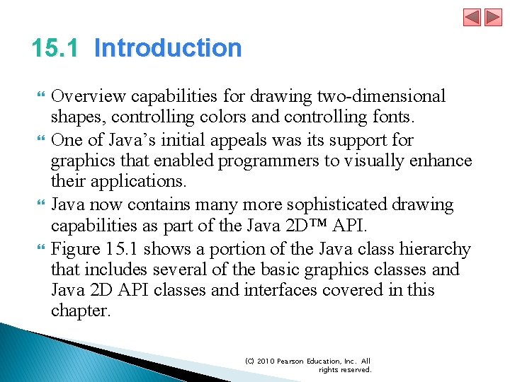 15. 1 Introduction Overview capabilities for drawing two-dimensional shapes, controlling colors and controlling fonts.