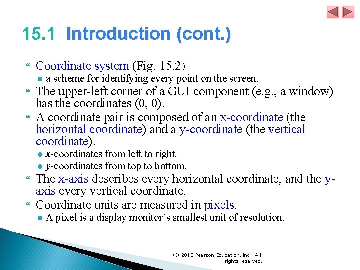 15. 1 Introduction (cont. ) Coordinate system (Fig. 15. 2) The upper-left corner of