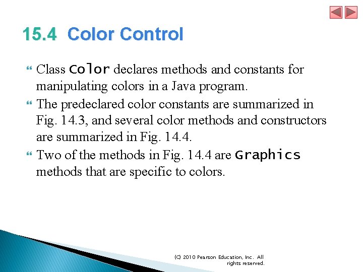 15. 4 Color Control Class Color declares methods and constants for manipulating colors in