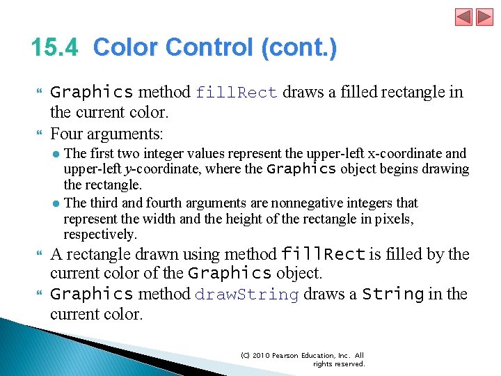 15. 4 Color Control (cont. ) Graphics method fill. Rect draws a filled rectangle