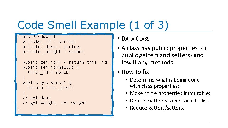 Code Smell Example (1 of 3) class Product { private _id : string; private Code Smell Example (1 of 3) class Product { private _id : string; private