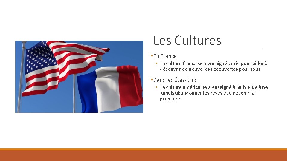 Les Cultures • En France • La culture française a enseigné Curie pour aider
