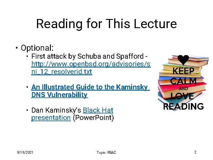 Reading for This Lecture • Optional: • First attack by Schuba and Spafford http: