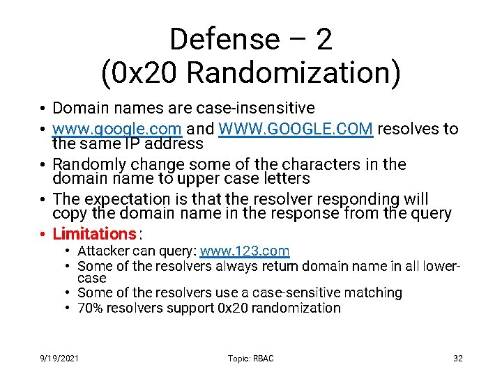 Defense – 2 (0 x 20 Randomization) • Domain names are case-insensitive • www.