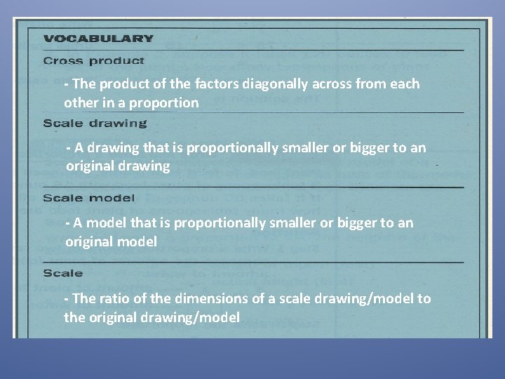 - The product of the factors diagonally across from each other in a proportion