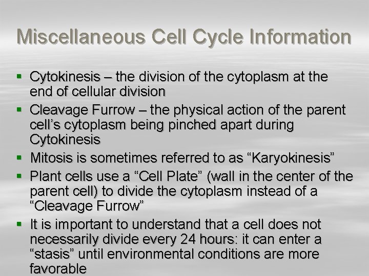 Miscellaneous Cell Cycle Information § Cytokinesis – the division of the cytoplasm at the