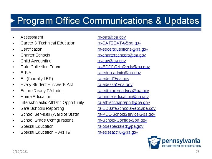 Program Office Communications & Updates • • • • • Assessment Career & Technical