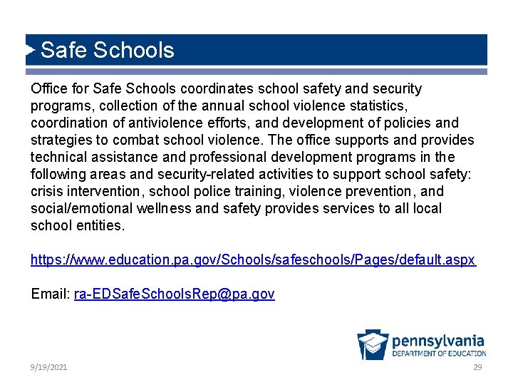 Safe Schools Office for Safe Schools coordinates school safety and security programs, collection of