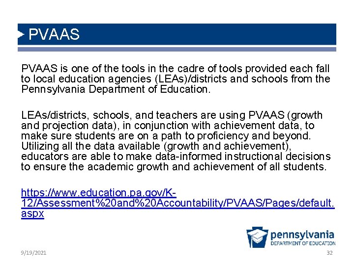 PVAAS is one of the tools in the cadre of tools provided each fall