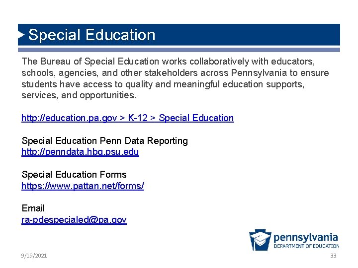 Special Education The Bureau of Special Education works collaboratively with educators, schools, agencies, and