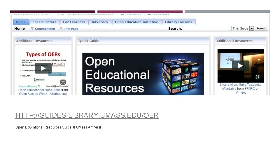 HTTP: //GUIDES. LIBRARY. UMASS. EDU/OER Open Educational Resources Guide at UMass Amherst 