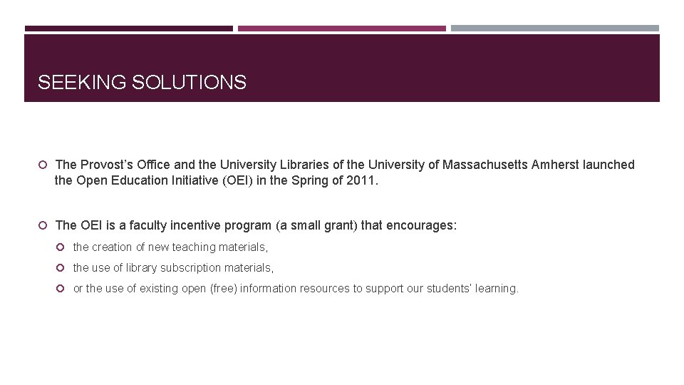 SEEKING SOLUTIONS The Provost’s Office and the University Libraries of the University of Massachusetts