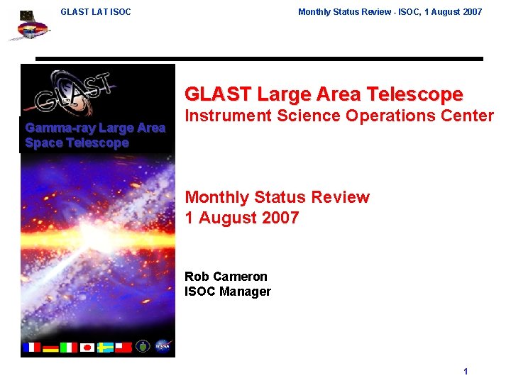 GLAST LAT ISOC Monthly Status Review - ISOC, 1 August 2007 GLAST Large Area