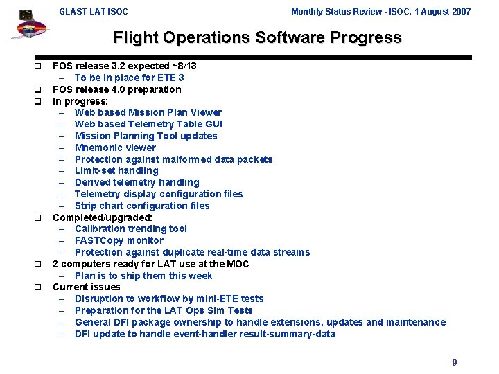 GLAST LAT ISOC Monthly Status Review - ISOC, 1 August 2007 Flight Operations Software