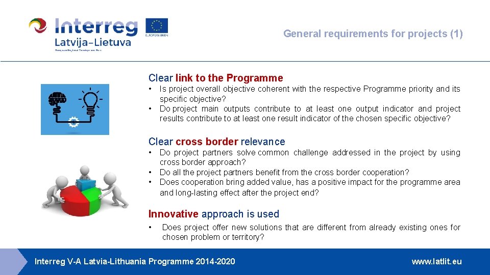 General requirements for projects (1) Clear link to the Programme • • Is project