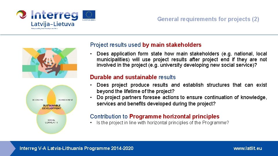 General requirements for projects (2) Project results used by main stakeholders • Does application
