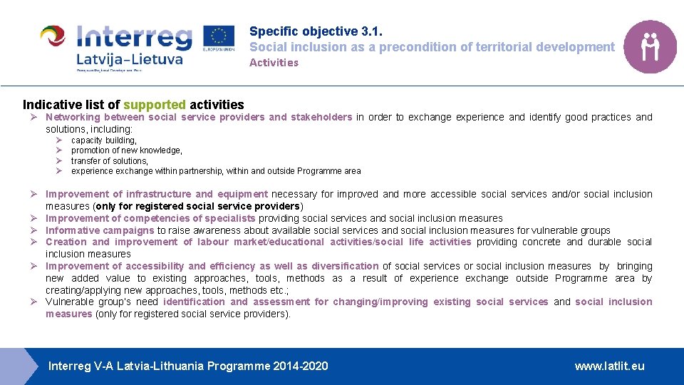 Specific objective 3. 1. Social inclusion as a precondition of territorial development Activities Indicative