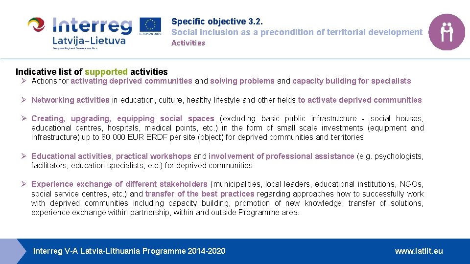 Specific objective 3. 2. Social inclusion as a precondition of territorial development Activities Indicative