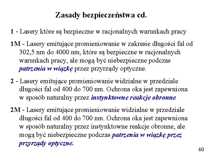 Zasady bezpieczeństwa cd. 1 - Lasery które są bezpieczne w racjonalnych warunkach pracy 1