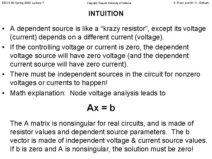 EECS 40 Spring 2003 Lecture 7 Copyright, Regents University of California S. Ross and