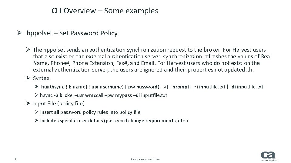 CLI Overview – Some examples Ø hppolset – Set Password Policy Ø The hppolset