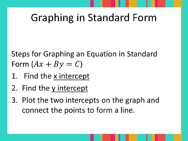 Graphing in Standard Form • 