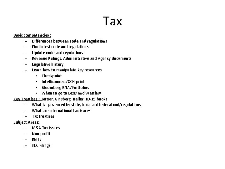 Tax Basic competencies : – Differences between code and regulations – Find latest code