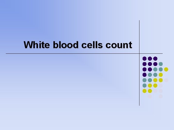 White blood cells count 