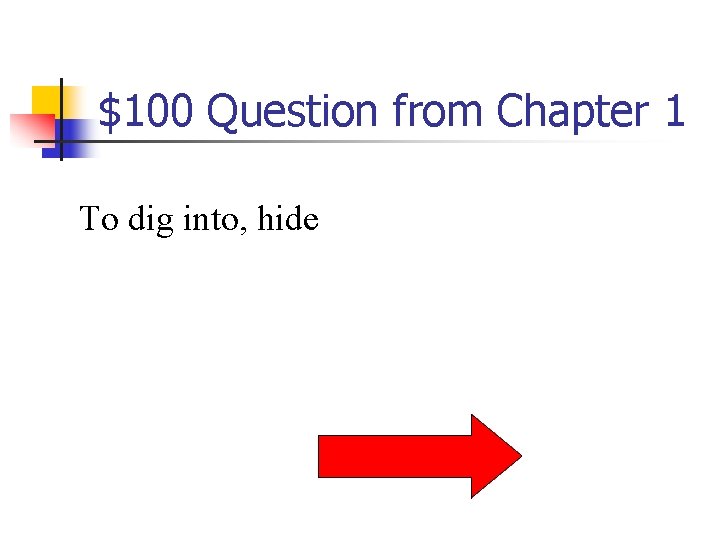 $100 Question from Chapter 1 To dig into, hide 