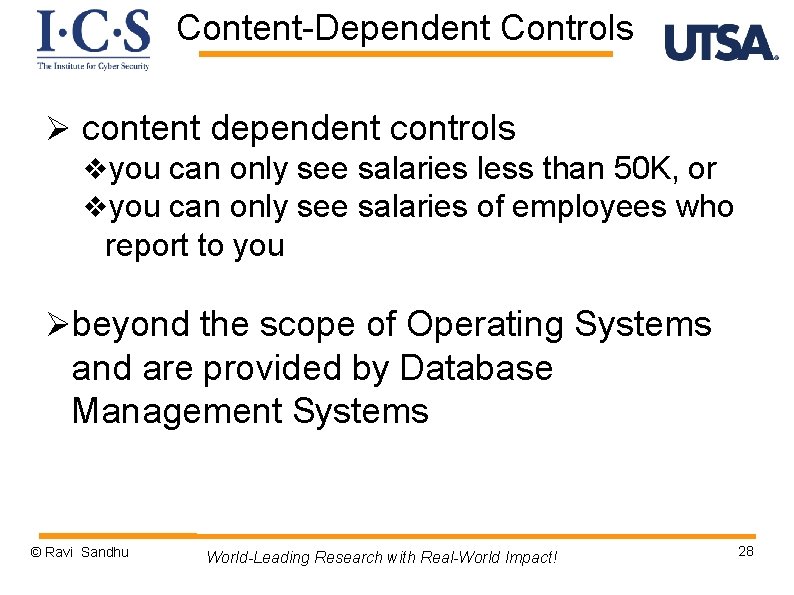 Content-Dependent Controls Ø content dependent controls vyou can only see salaries less than 50