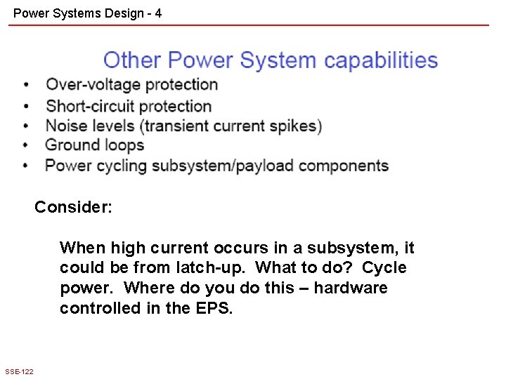 Power Systems Design - 4 Consider: When high current occurs in a subsystem, it