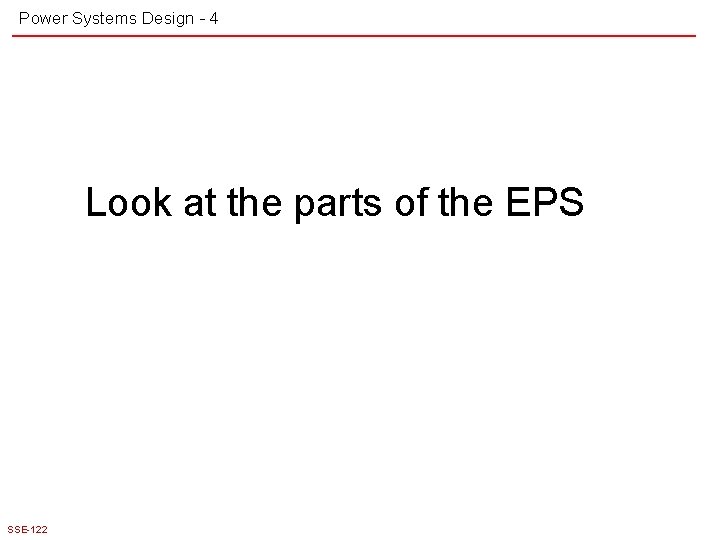 Power Systems Design - 4 Look at the parts of the EPS SSE-122 