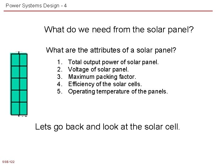 Power Systems Design - 4 What do we need from the solar panel? What