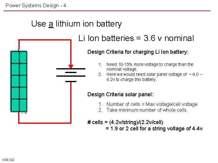 Power Systems Design - 4 Use a lithium ion battery Li Ion batteries =